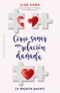 Cómo Sanar Una Relación Dañada (O Dejarla Pasar) - Preview