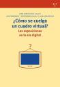 ¿Cómo Se Cuelga Un Cuadro Virtual? Las Exposiciones En La Era Digital - Preview