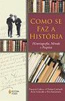 Como se Faz a História