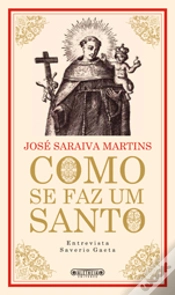 Capa do artigo Como se Faz Um Santo