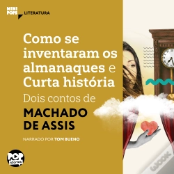 Capa do artigo Como Se Inventaram Os Almanaques E Curta História: Dois Contos De Machado De Assis
