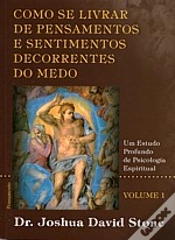 Capa do artigo Como se Livrar de Pensamentos e Sentimentos Decorrentes do Medo - Vol. 1