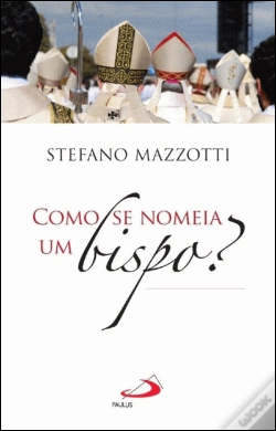 Capa do artigo Como se Nomeia um Bispo? 