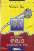 Como Se Tornar Um Bom Orador E Se Relacionar Bem Com A Imprensa (8ª Ed.)