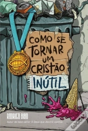 Capa do artigo Como Se Tornar um Cristão Inútil