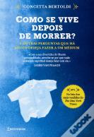 Como se Vive Depois de Morrer?