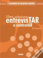 Capa do artigo Como Selecionar, Entrevistar e Contratar