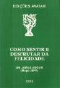Como Sentir e Desfrutar da Felicidade - Preview