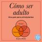 Cómo Ser Adulto - Preview