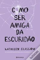Como Ser Amiga da Escuridão