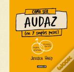 Como Ser Audaz