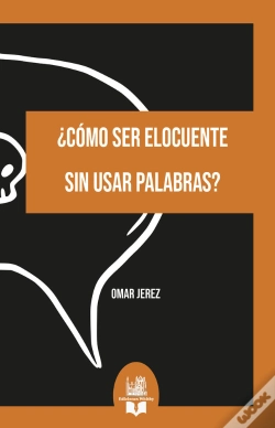 Capa do artigo ¿Cómo Ser Elocuente Sin Usar Palabras?