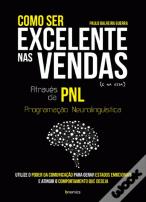 Como ser Excelente nas Vendas (e na Vida) Através da PNL