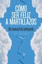 Cómo Ser Feliz A Martillazos - Preview