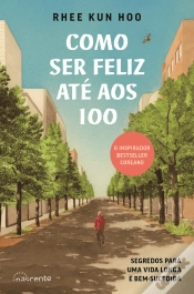 Capa do artigo Como Ser Feliz Até aos 100