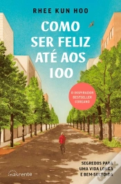 Capa do artigo Como Ser Feliz Até Aos 100
