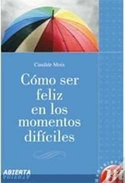 Capa do artigo Como Ser Feliz En Los Momentos Difíciles
