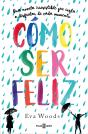 Cómo Ser Feliz - Preview