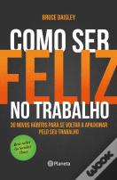 Como Ser Feliz no Trabalho
