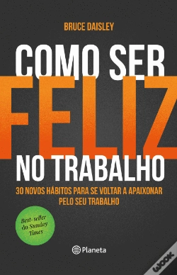Capa do artigo Como Ser Feliz no Trabalho