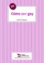 Cómo Ser Gay - Preview