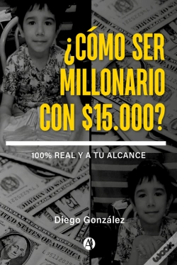 Capa do artigo ¿Cómo Ser Millonario Con $15.000?