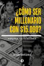 ¿Cómo Ser Millonario Con $15.000? - Preview