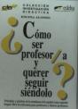 Como Ser Profesor/A Y Querer Seguir Siendolo  - Preview