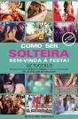 Como Ser Solteira - Preview