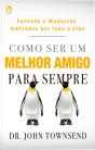 Como Ser Um Melhor Amigo Para Sempre - Preview