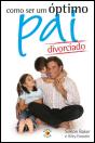 Como Ser um Óptimo Pai Divorciado - Preview