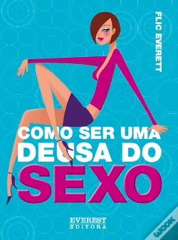 Capa do artigo Como Ser Uma Deusa do Sexo