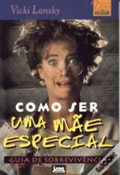 Como Ser Uma Mãe Especial