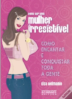 Capa do artigo Como ser uma mulher irresistível