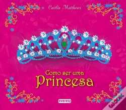 Capa do artigo Como Ser Uma Princesa