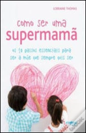 Capa do artigo Como Ser uma Supermamã