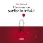 Cómo Ser Un Perfecto Infeliz - Preview