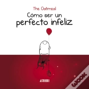Capa do artigo Cómo Ser Un Perfecto Infeliz