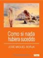 Como Si Nada Hubiera Sucedido - Preview