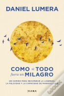 Como Si Todo Fuera Un Milagro