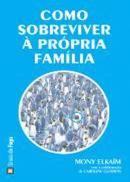 Como Sobreviver à Própria Família
