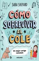 Como Sobrevivir Al Cole 1. Mi Mejor Amig