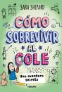 Cómo Sobrevivir Al Cole 3 - Una Aventura Secreta - Preview