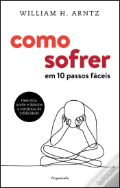 Capa do artigo Como Sofrer - Em 10 Passos Fáceis
