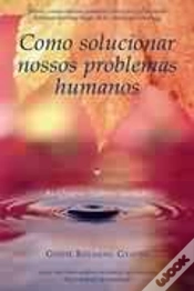 Capa do artigo Como Solucionar Nossos Problemas Humanos