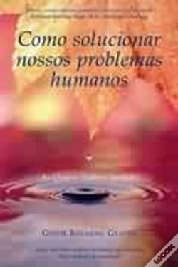 Capa do artigo Como Solucionar Nossos Problemas Humanos