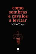 Como Sombras e Cavalos a Levitar