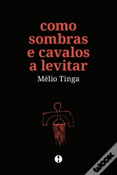 Como Sombras e Cavalos a Levitar