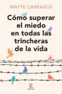 Como Superar El Miedo En Todas Las Trincheras De La Vida - Preview