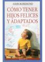 Como Tener Hijos Felices Y Adaptados - Preview